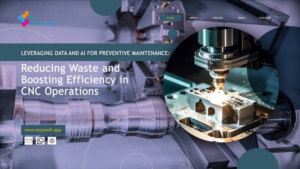 Leveraging Data and AI for Preventive Maintenance: Reducing Waste and Boosting Efficiency in CNC Operations