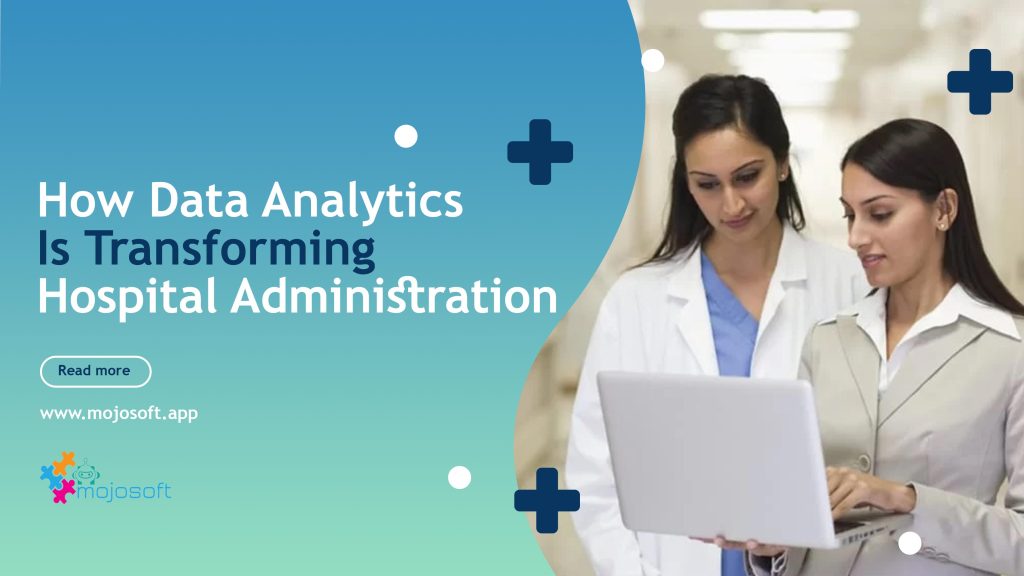 How Data Analytics Is Transforming Hospital Administration