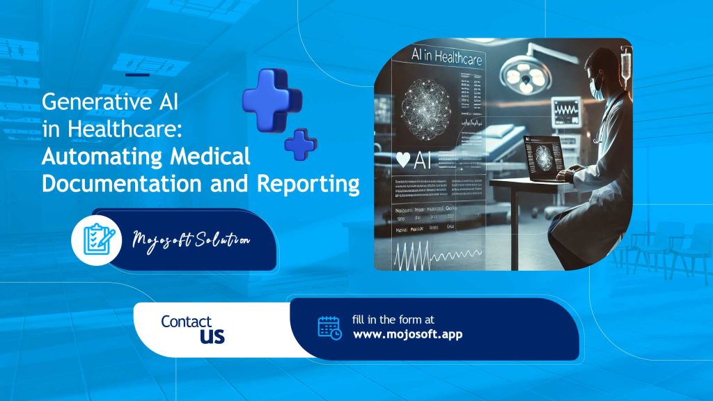 Generative AI in Healthcare: Automating Medical Documentation and Reporting