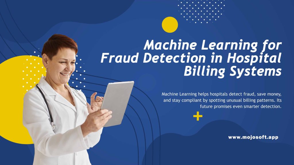 Machine Learning for Fraud Detection in Hospital Billing Systems