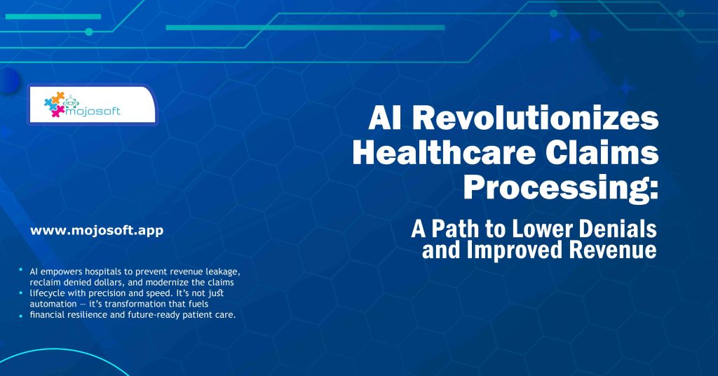 AI Revolutionizes Healthcare Claims Processing: A Path to Lower Denials and Improved Revenue