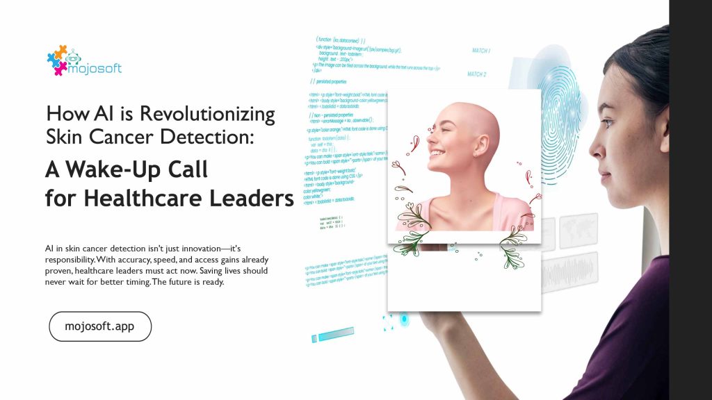 How AI is Revolutionizing Skin Cancer Detection: A Wake-Up Call for Healthcare Leaders