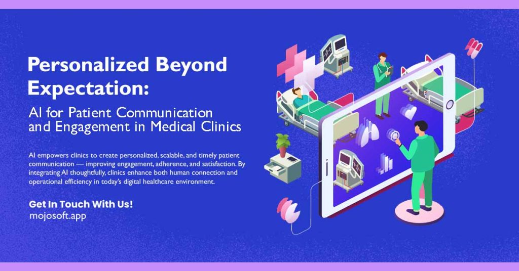 Personalized Beyond Expectation: AI for Patient Communication and Engagement in Medical Clinics