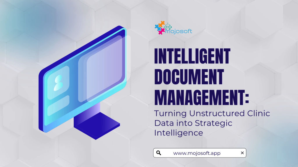 Intelligent Document Management: Turning Unstructured Clinic Data into Strategic Intelligence